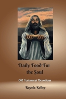 Daily Food for the Soul OT Book 1 0991526104 Book Cover