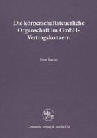 Die Korperschaftsteuerliche Organschaft Im Gmbh-Vertragskonzern 3890859070 Book Cover