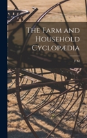 The Farm and Household Cyclopædia B0BM4XJKFP Book Cover