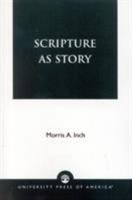 Scripture as Story 0761817794 Book Cover