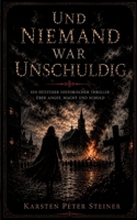 Und niemand war unschuldig: Ein düsterer historischer Thriller über Angst, Macht und Schuld 3384921526 Book Cover