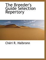 The Breeder's Guide Selection Repertory 1010288016 Book Cover