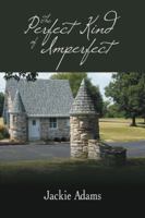 The Perfect Kind of Imperfect 1532032250 Book Cover