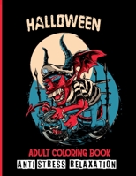 halloween adult coloring book Anti Stress Relaxation: 53 Unique Designs, Jack-o-Lanterns, Witches, Haunted Houses, and More B08JZWNJ9Y Book Cover