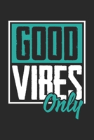 Good Vibes Only: Grapf Flowers Journal or Notebook (6x9 Inches) with 120 Pages 1704322529 Book Cover