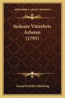Sednare Vitterhets Arbeten (1795) 1166174670 Book Cover