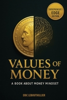 Values of Money: A Book About Money Mindset For Entrepreneurs B0FSDBYBTV Book Cover