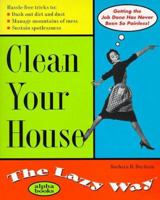 Clean Your House The Lazy Way 0028626494 Book Cover