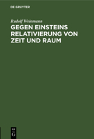 Gegen Einsteins Relativierung von Zeit und Raum (German Edition) 3486746839 Book Cover