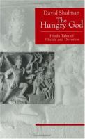 The Hungry God: Hindu Tales of Filicide and Devotion 0226755711 Book Cover