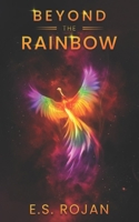Beyond The Rainbow: Heal to Will B0F1FXX3X7 Book Cover