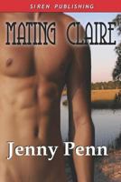 Mating Claire (Sea Island Wolves, #1) 1606013408 Book Cover