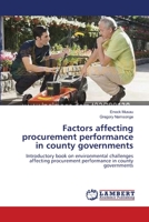 Factors affecting procurement performance in county governments 3659548251 Book Cover