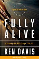 Fully Alive Action Kit: A Journey That Will Change Your Life 1401675263 Book Cover