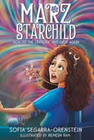 Marz Starchild: Across the Universe and Back Again B0CDYXMKCQ Book Cover