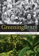 Greening Brazil: Environmental Activism in State and Society 0822340313 Book Cover