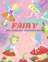 Fairy Dot Marker Coloring Book: Dots Coloring Book - angles- Try Different Ways to Color - Paint with Fingers, Markers, Paints for kids B0915M7T9Q Book Cover