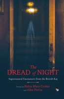 The Dread of Night Supernatural Encounters from the British Raj 9354475671 Book Cover