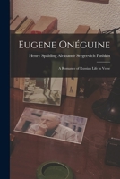 Eugene Onéguine: A Romance of Russian Life in Verse 1018966196 Book Cover