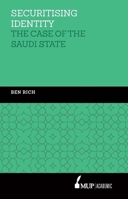 ISS 24 Securitising Identity: The Case of the Saudi State 0522871143 Book Cover