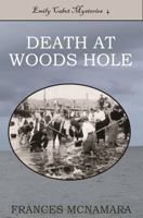 Death at Woods Hole: Emily Cabot Mysteries Book 4 0983193835 Book Cover