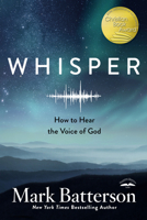 Whisper: How to Hear the Voice of God 0735291101 Book Cover