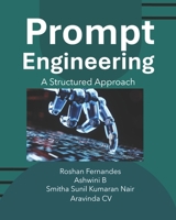 Prompt Engineering: A Structured Approach B0G6FDLG1N Book Cover