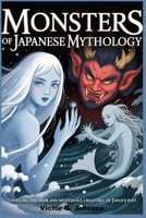 Monsters of Japanese Mythology: Unveiling the Dark and Mysterious Creatures of Japan’s Past. B0GFCJX3DH Book Cover