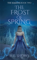 The Frost of Spring B08KWM9554 Book Cover