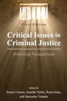 Critical Issues in Criminal Justice: Historical Perspectives 1516538765 Book Cover