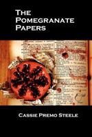 The Pomegranate Papers 1936373262 Book Cover