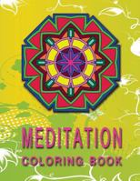 MEDITATION Coloring Book: High Quality Mandala Coloring Book, Relaxation And Meditation Coloring Book 172745717X Book Cover