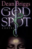The God Spot 0849937345 Book Cover