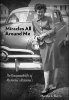 Miracles All Around Me 0991444302 Book Cover