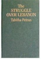 The Struggle Over Lebanon