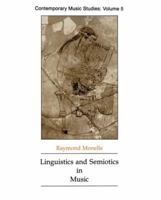 Linguistics and Semiotics in Music (Contemporary Music Studies ; V. 5) 3718652099 Book Cover