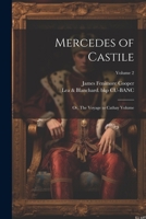 Mercedes of Castile: Or, The Voyage to Cathay Volume; Volume 2 1022197924 Book Cover