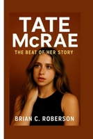 TATE MCRAE: The Beat of Her Story B0F5QCYC8G Book Cover
