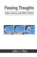 Passing Thoughts: Haiku, Senryu, and Other Poems 8119654919 Book Cover