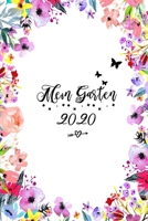 Mein Garten 2020: Notizbuch, Jahresplaner und Journal, Gartenplaner und Eintragbuch f�r Gartenfreunde, Hobbyg�rtner und Laubenpieper Watercolor Floral 1708212337 Book Cover