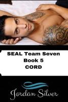 Cord SEAL Team Seven Book 5 153078803X Book Cover