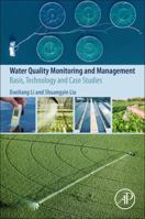 Water Quality Monitoring and Management: Basis, Technology and Case Studies 0128113308 Book Cover