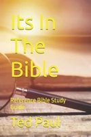 Its In The Bible: Reference Bible Study Guide B0DPDJ2KD3 Book Cover