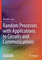 Random Processes with Applications to Circuits and Communications 3030222993 Book Cover
