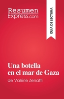 Una botella en el mar de Gaza: de Valérie Zenatti 2808698461 Book Cover