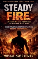 Steady Fire (The Grounded Man) B0GPS72BPB Book Cover