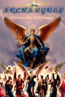 Archangels: Stories that Defy Reason B0F3D41Z2J Book Cover