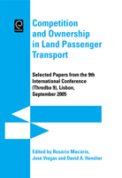 Competition and Ownership in Land Passenger Transport: Selected papers from the 9th International Conference 0080450954 Book Cover