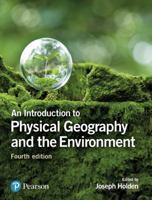 An Introduction to Physical Geography and the Environment 1292083573 Book Cover