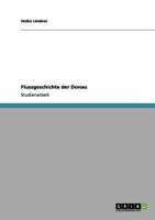 Flussgeschichte der Donau 3656065411 Book Cover